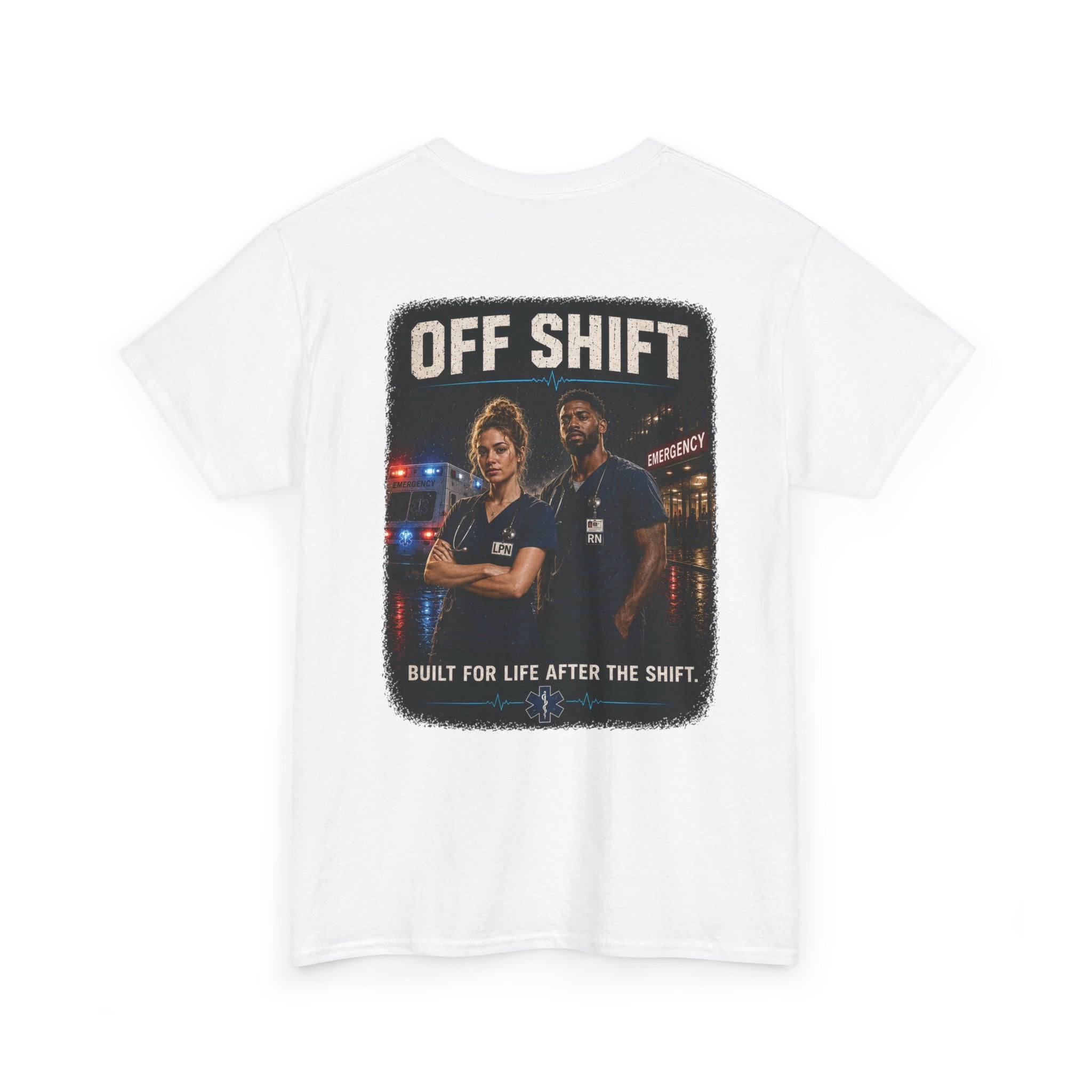Off Shift T-Shirt — Emergency Workers 'Built for Life After the Shift' Tee