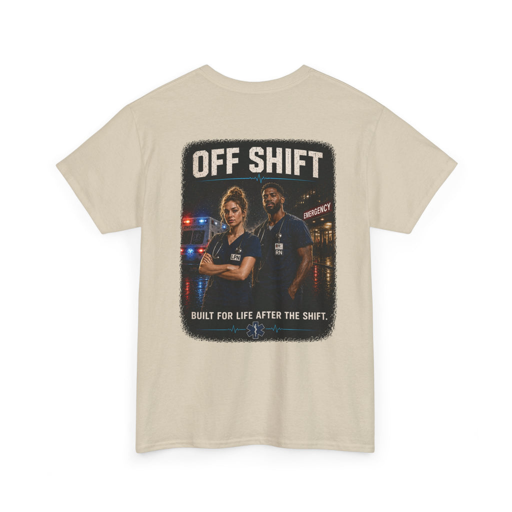 Off Shift T-Shirt — Emergency Workers 'Built for Life After the Shift' Tee