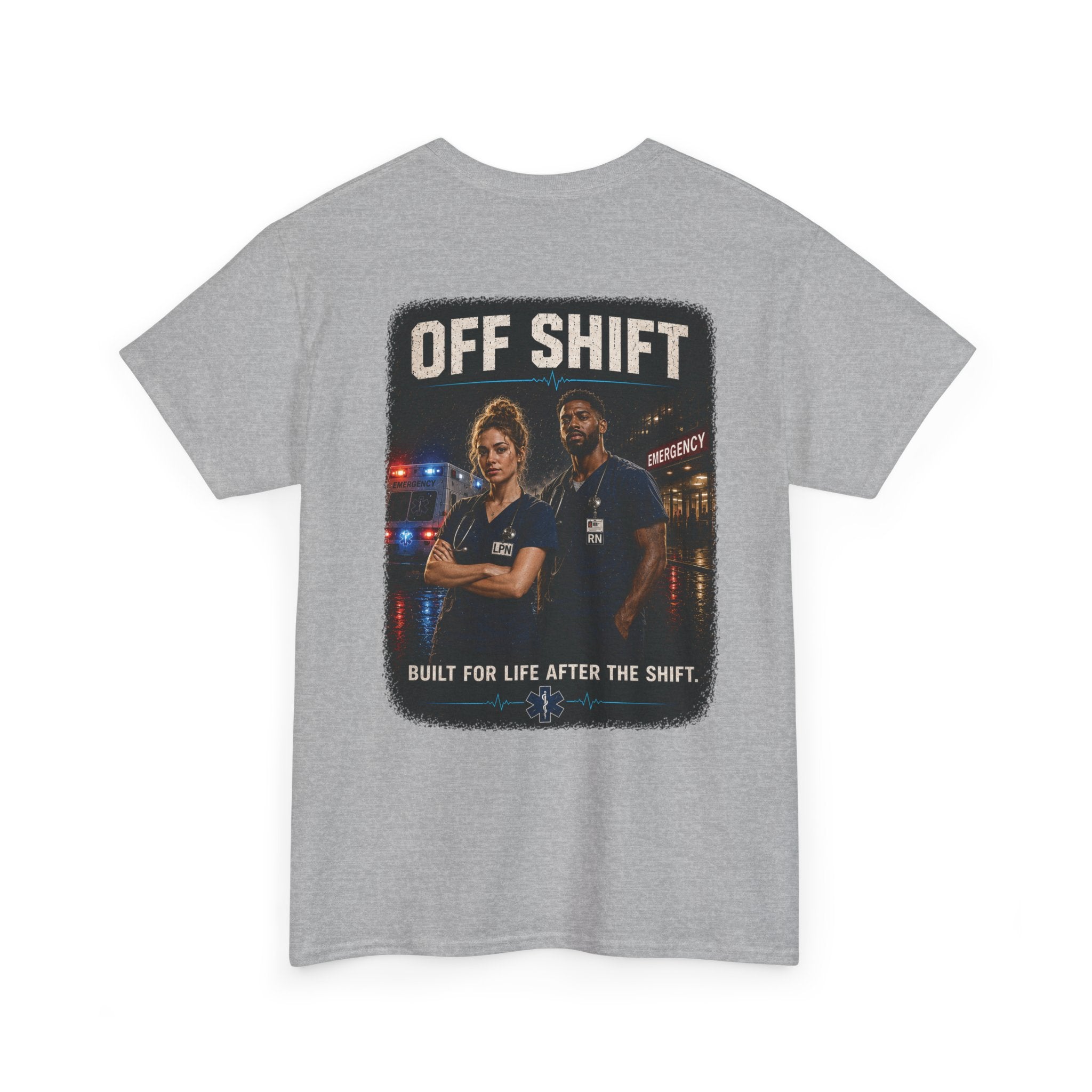 Off Shift T-Shirt — Emergency Workers 'Built for Life After the Shift' Tee