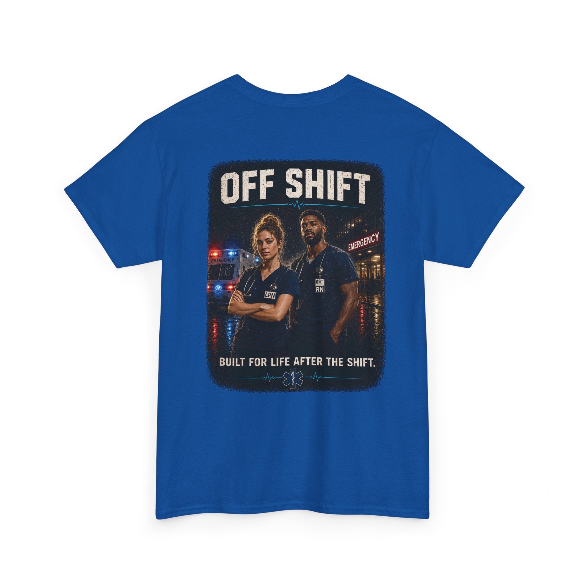 Off Shift T-Shirt — Emergency Workers 'Built for Life After the Shift' Tee
