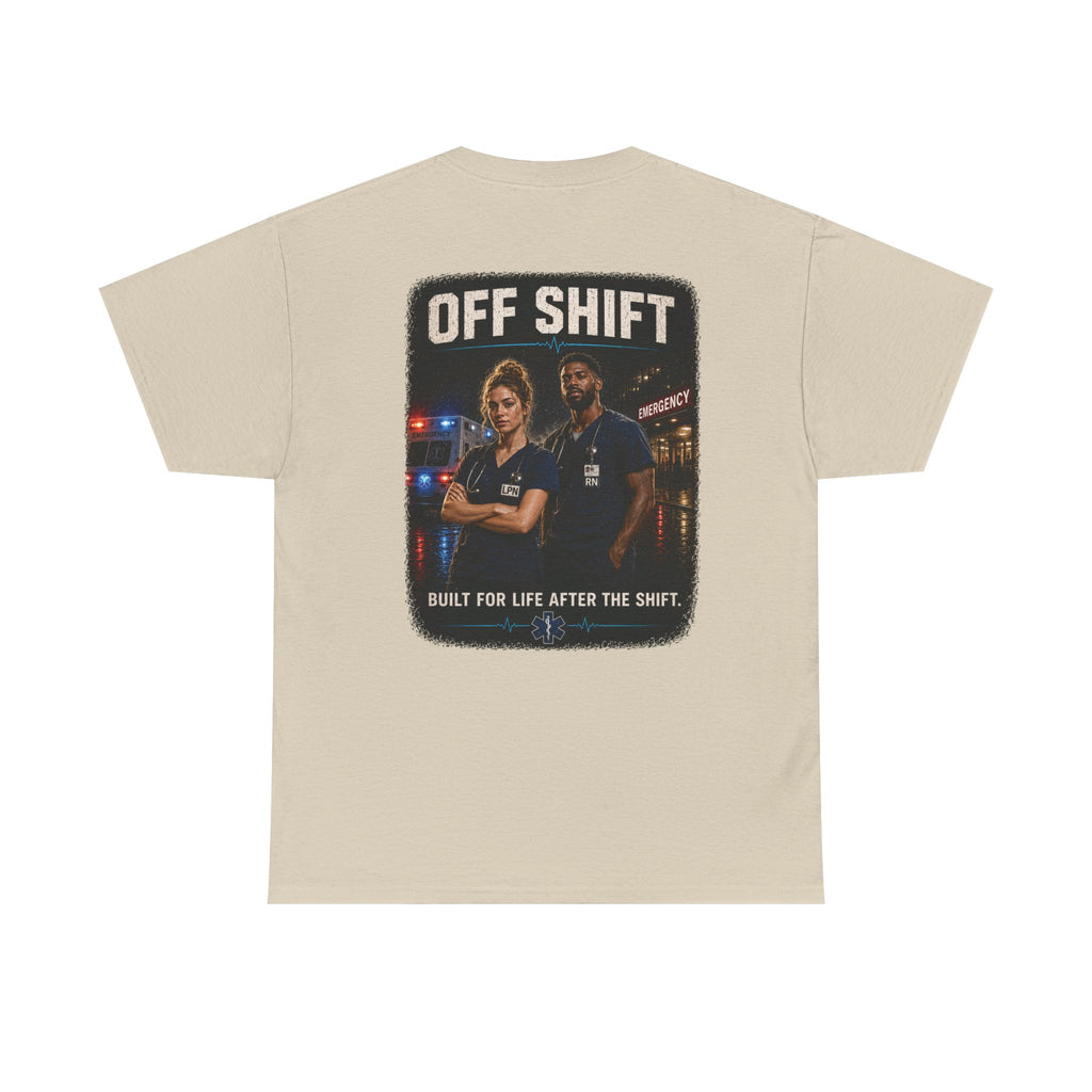 Off Shift T-Shirt — Emergency Workers 'Built for Life After the Shift' Tee