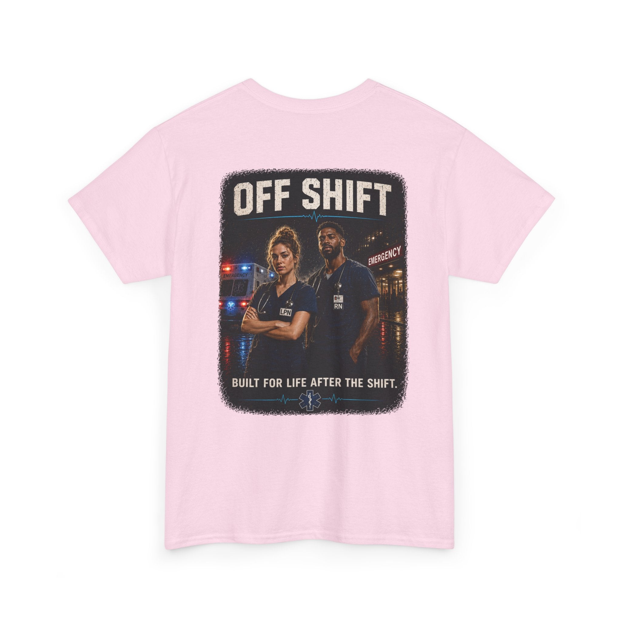 Off Shift T-Shirt — Emergency Workers 'Built for Life After the Shift' Tee
