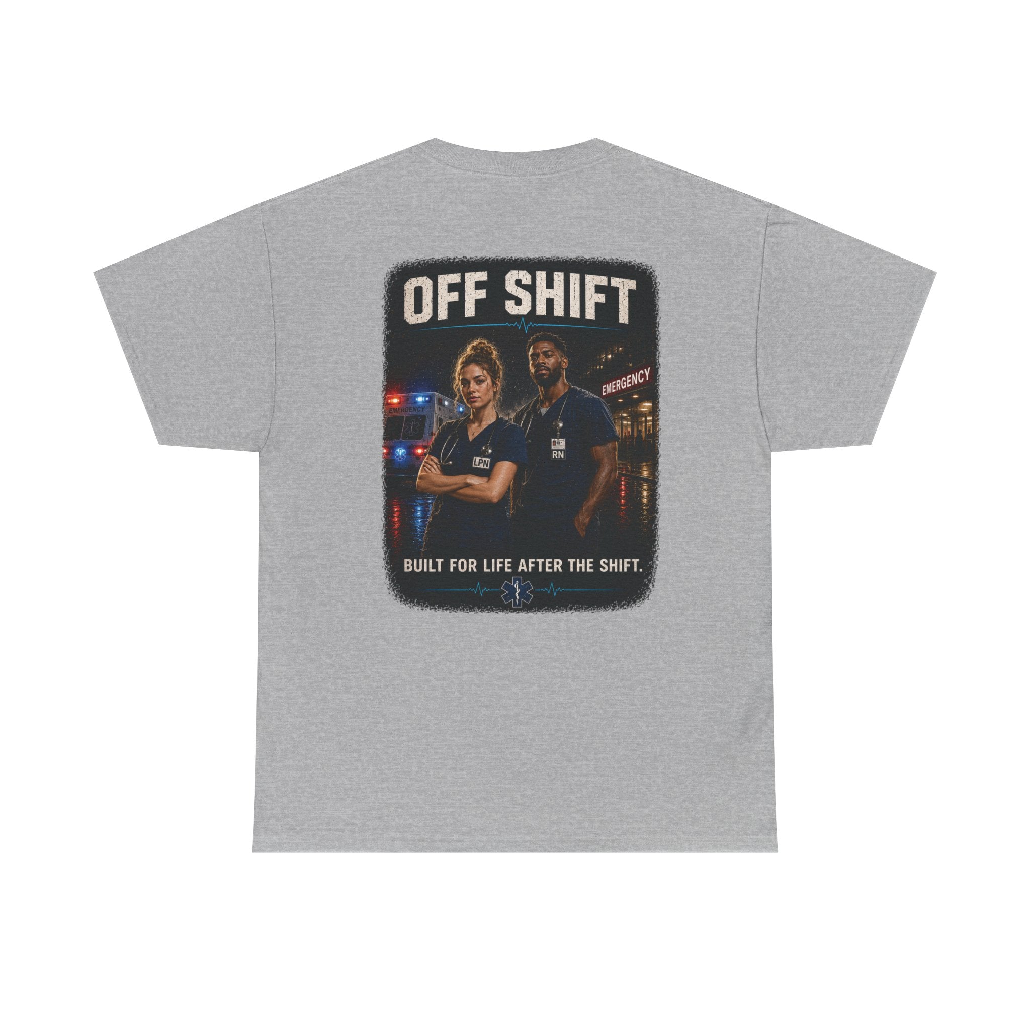 Off Shift T-Shirt — Emergency Workers 'Built for Life After the Shift' Tee