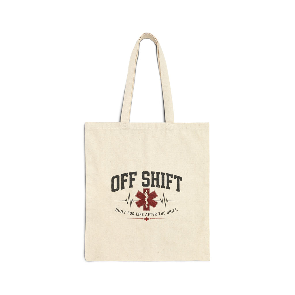 Tote Bag - "Off Shift" EMS Medic Cotton Canvas Tote | Proud To Live After The Shift
