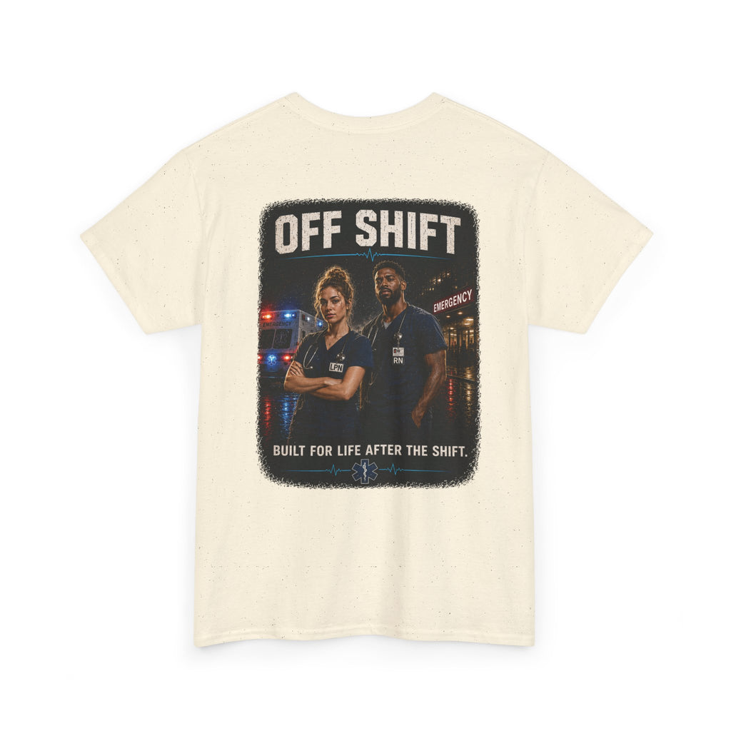 Off Shift T-Shirt — Emergency Workers 'Built for Life After the Shift' Tee