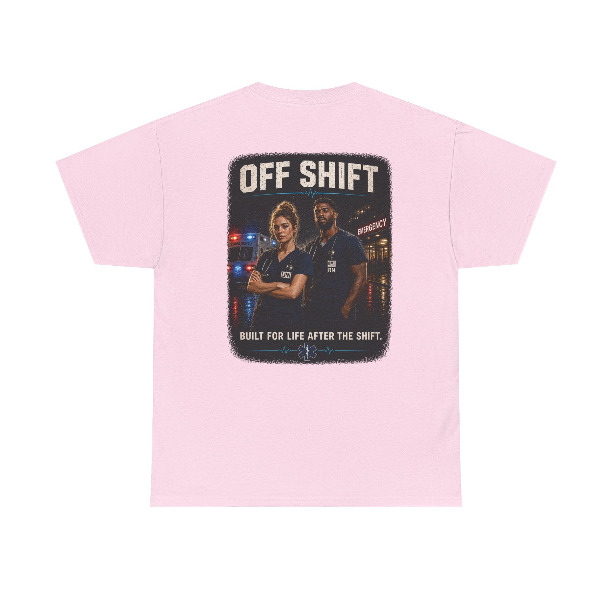 Off Shift T-Shirt — Emergency Workers 'Built for Life After the Shift' Tee
