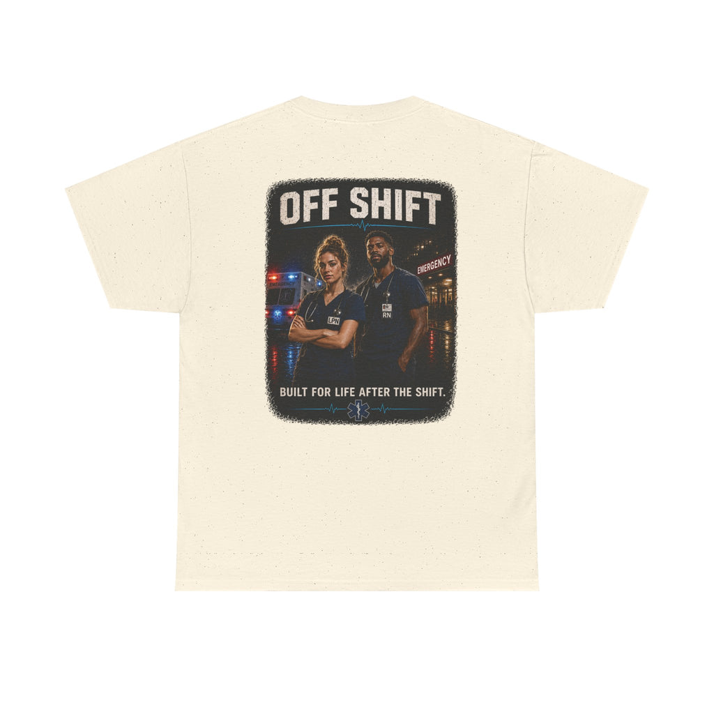 Off Shift T-Shirt — Emergency Workers 'Built for Life After the Shift' Tee