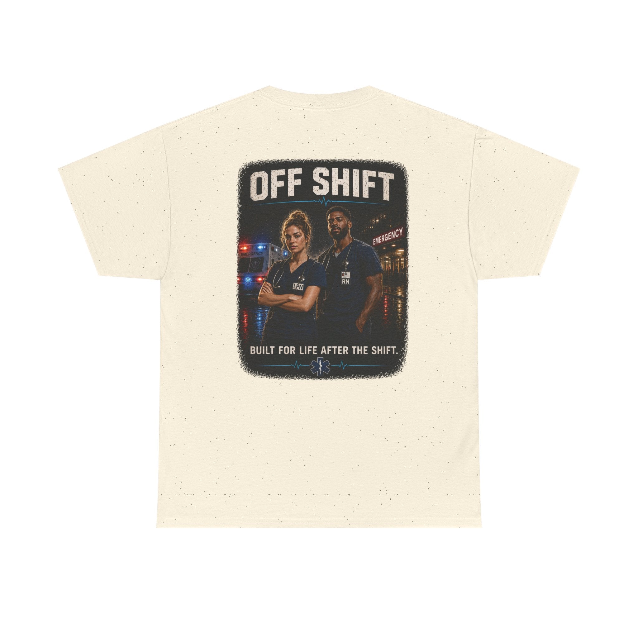 Off Shift T-Shirt — Emergency Workers 'Built for Life After the Shift' Tee